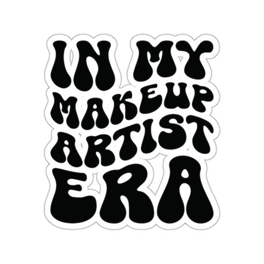 In My Makeup Artist Era Sticker
