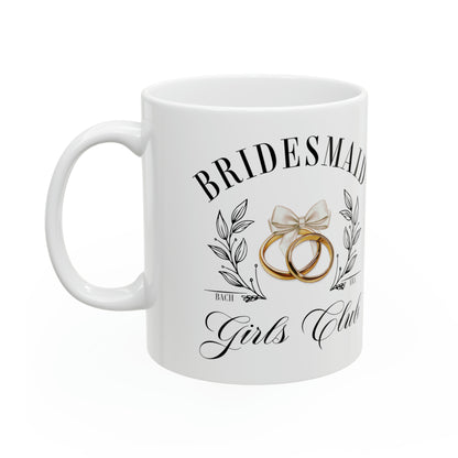 Bridesmaid Girl Club Coffee Mug