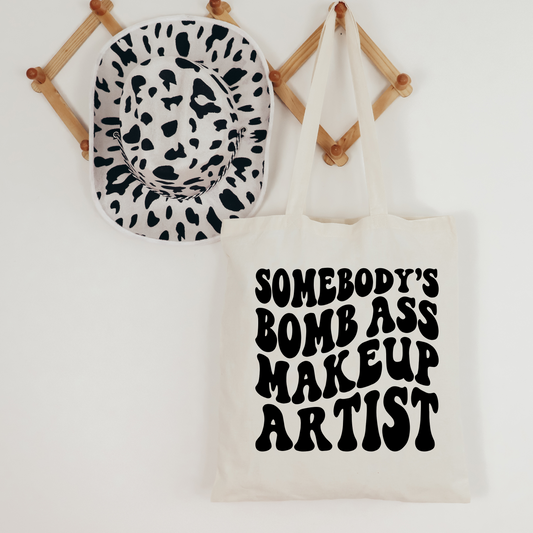 Somebody's Bomb Ass Makeup Artist Tote Bag